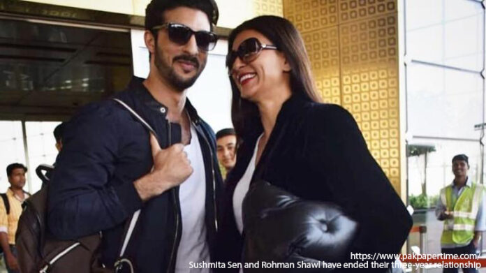 Sushmita Sen and Rohman Shawl have ended their three-year relationship